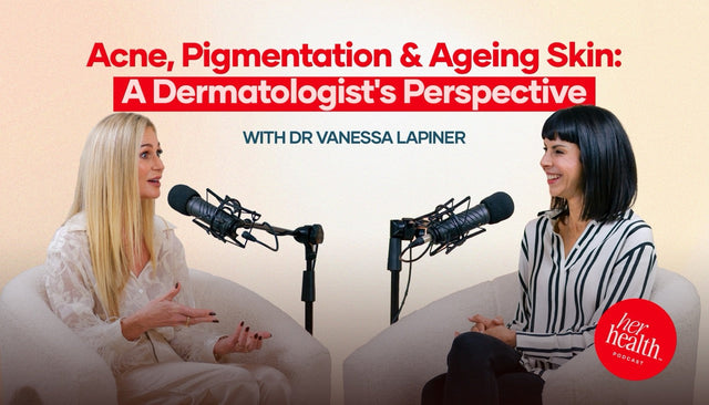 Acne, Pigmentation & Ageing Skin: A Dermatologist's Perspective on Her Health™